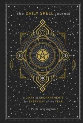 The Daily Spell Journal: A Diary of Enchantments for Every Day - VERY GOOD