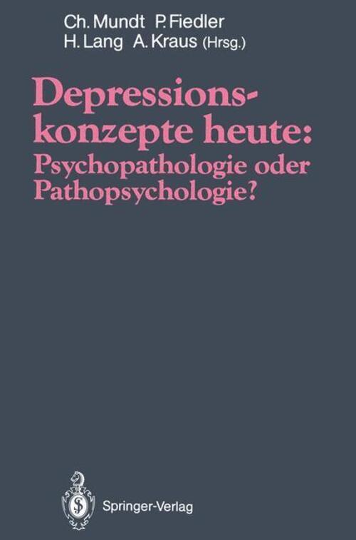 Thumbnail - Christoph Mundt (u. A.) | Depressionskonzepte Heute: Psychopathologie