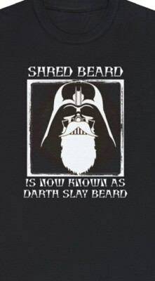 Shred Beard Darth Slay Beard Channel Shirt Free Shipping   Only 2XL To 5XL 