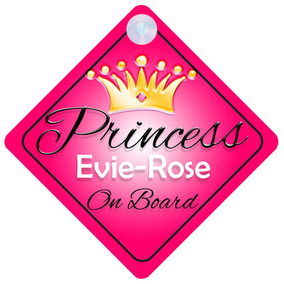Prinzessin Evie-Rose an Bord personalisiert Mädchen Autoschild Kind Geschenk 001
