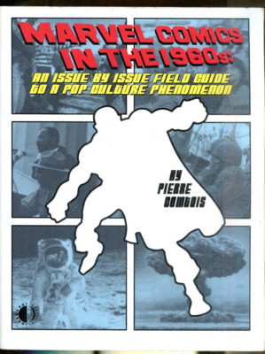 Marvel Comics in the 1960s by Pierre Comtois-First Printing-2009