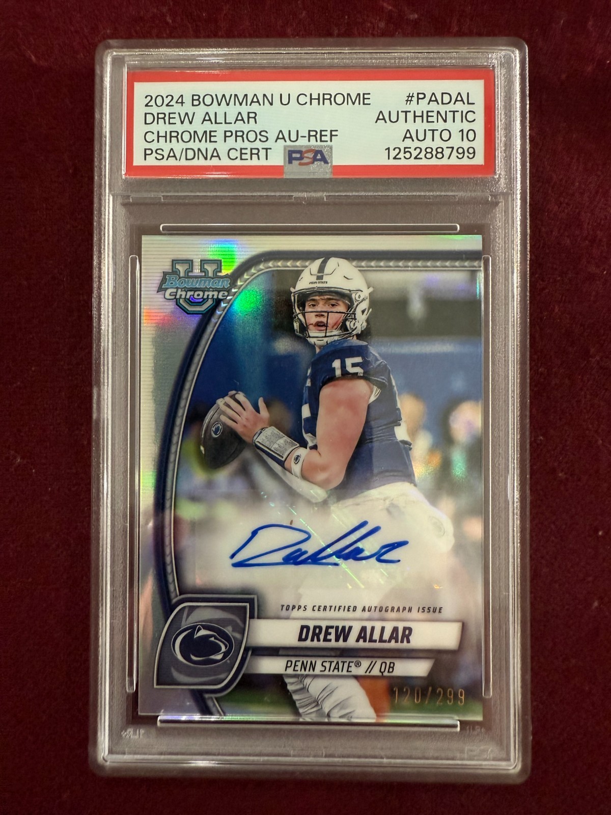 Drew Allar 2024 Bowman U Chrome Refractor Auto 120/299 PSA/DNA 10 Auto Grade