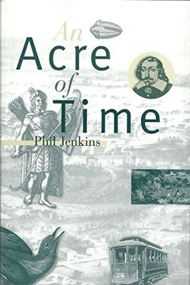 An Acre of Time: The Enduring Value o..., Jenkins, Phil