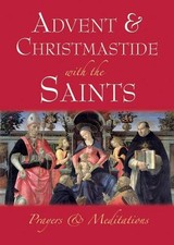 Advent & Christmastide with the Sain..., Midgley, J. B.