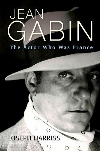Jean Gabin : The Actor Who Was France by Joseph Harriss (2023, Trade Paperback) - Bild 1 von 1