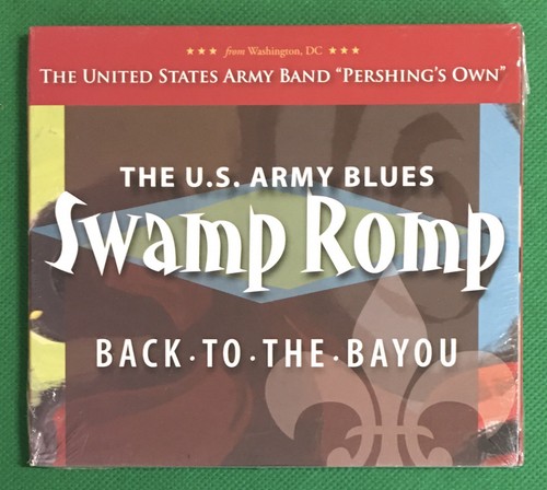 The U.S. Army Blues Swamp Romp Back To The Bayou CD New/Sealed “Pershing’s Own” - Foto 1 di 2