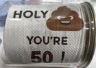 Window Design Toilet Paper. Holy S### You’re 50! — photo 1