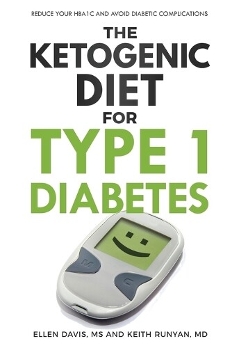 Ellen Davis Keith Runyan The Ketogenic Diet for Type 1 Diabetes (Tascabile)