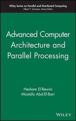 Fortschrittliche Computerarchitektur und parallele Verarbeitung von Mostafa Abd-El-Barr (E
