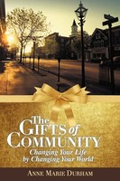 The Gifts Of Community | Changing Your Life By Changing Your World | Durham