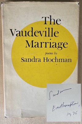 The Vaudeville Marriage : Poems by Sandra Hochman (SIGNED, HC, 1st Ed., 1966)