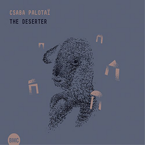 Csaba Palotai The Deserter (CD) Album
