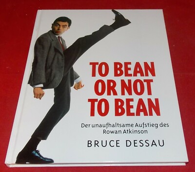 To Bean or not to Bean Mr. Bean - Der unaufhaltsame Aufstieg des Rowan Atkinson