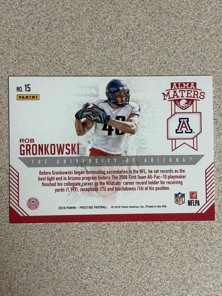 2016 Panini Prestige Football- #15 Alma Maters Rob Gronkowski Arizona Wildcats - Image 3 of 4