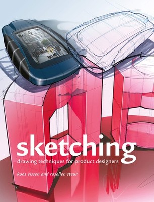 Sketching: Drawing Techniques for Product Designers by Steur Roselien