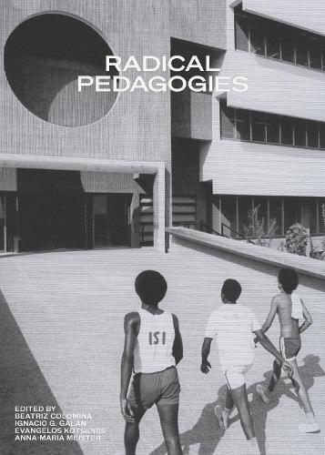 Thumbnail - Beatriz Colomina Ignacio Gonzalez Gal Radical Pedagogi (taschenbuch)