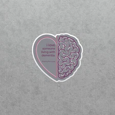 Loving Someone with Dementia Sticker - Praying for a Cure Awareness Decal #4177