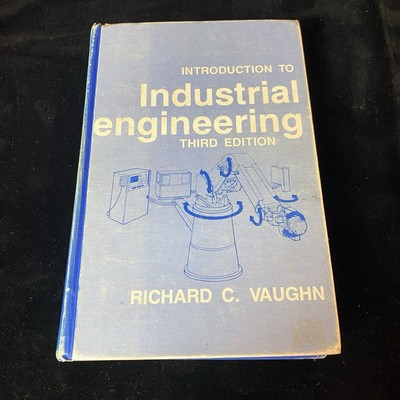 Introduction to Industrial Engineering 3rd Ed. 1985 Richard C. Vaughn HB