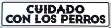 Cuidado Con Los Perros  (Spanish Beware Of Dogs)  Aluminum 12 X 3