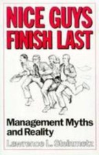 Nice Guys Finish Last: Management Myths and Reality by Lawrence L. Steinmetz