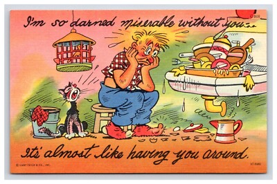 Postcard: Humor: I'm So Darned Miserable Without You... Curt Teich ...