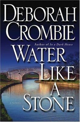 Water Like a Stone (Duncan Kincaid/Gemma James Novels) by Deborah Crombie