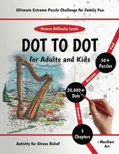 Dot to Dot for Adults  Kids: Ultimate Extreme Puzzle Challenge for Family Fun -