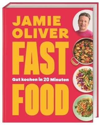 Jamie Oliver - Fast Food - Gut kochen in 20 Minuten - Deutsch - Neu 2026