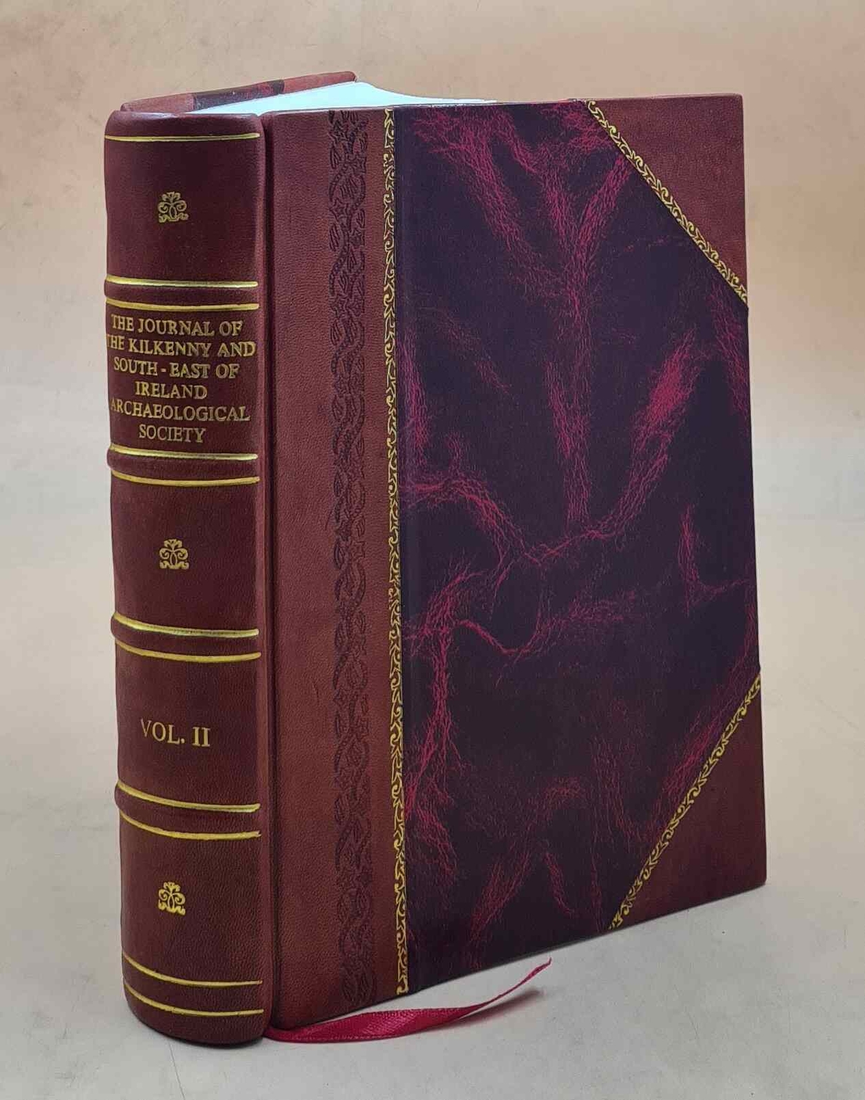 The Journal Of Kilkenny And South-East Ireland Archaeology Leather Bound Edition