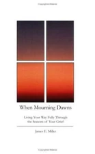 When Mourning Dawns: Living Your Way Fully Through the Seasons of You - GOOD
