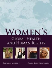 Women's Global Health and Human Rights, Paperback by Murthy, Padmini, M.D. (E...