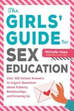 The Girls' Guide to Sex Education: Over 100Â HonestÂ Answers to Urge - VERY GOOD