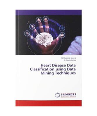 Heart Disease Data Classification using Data Mining Techniques, Akhil Jabbar Mee