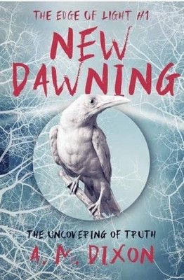 A.M. Dixon - A New Dawning   The Edge of Light Trilogy 1   1 - New Pap - Z245z