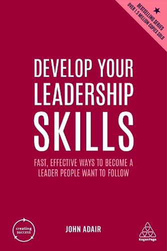 Develop Your Leadership Skills by John Adair - 9781398606265