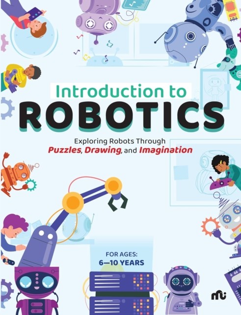 Introduction To Robotics : Exploring Robots Through Puzzles, Drawing, And Imagination Moonstone - Image 2