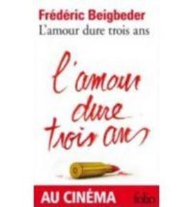 L'amour dure trois ans | Frédéric Beigbeder | französisch