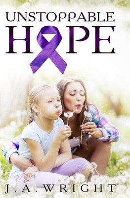 Unstoppable Hope by J.A. Wright (English) Paperback Book