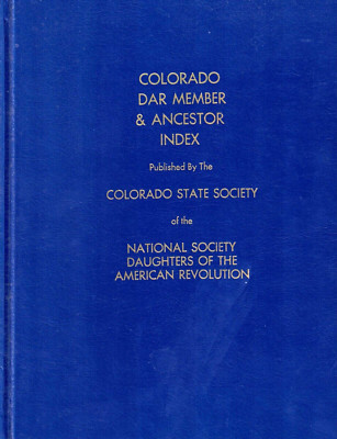 1998 HC Book, Colorado Daughters American Revolution Member & Ancestor Index 