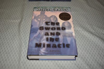 The Sword and the Miracle by Melvyn Bragg (1st Edition/First Print, hardcover)
