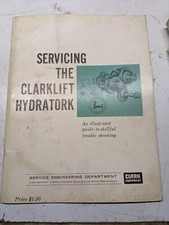 CLARK SERVICING THE CLARKLIFT HYDRATORK TROUBLESHOOT OVERHAUL TRANSMISSION 1867
