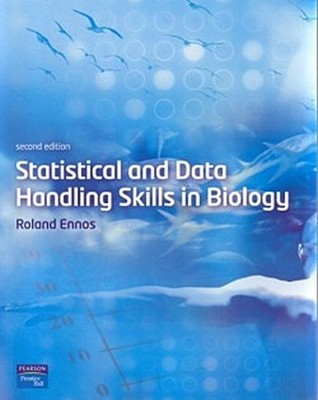 Statistical and Data Handling Skills in Biology Roland Ennos