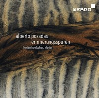 Audio Cd - Alberto Posadas - Erinnerungsspuren - Wergo -D- Neu