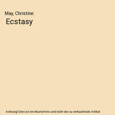 Ecstasy, May, Christine