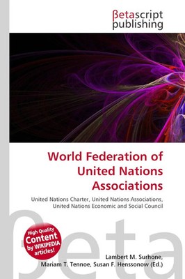 Lambert M. Surhone (u. a.) | World Federation of United Nations Associations
