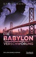 Die Babylon VerschwöRung | Ein Lion-Daniels-Roman | Daniel Kowalsky | Buch