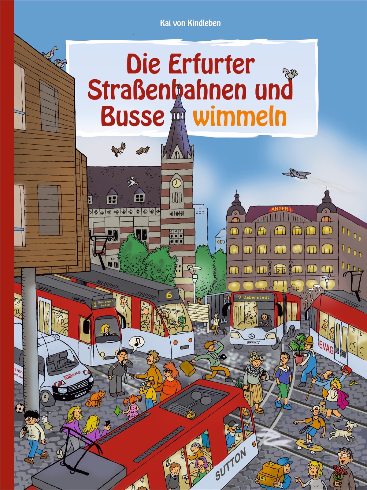 Thumbnail - Kai Von Kindleben / Die Erfurter Straßenbahnen Und Busse Wimmeln