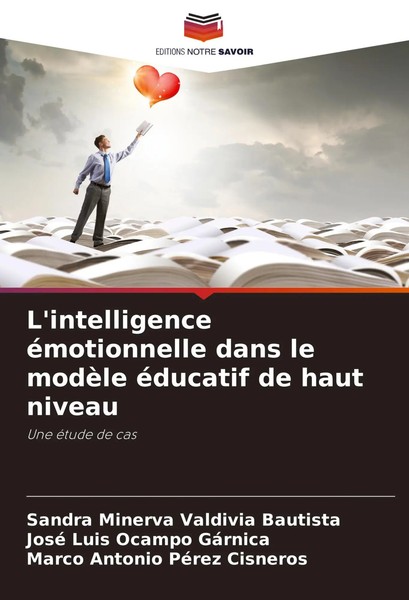 L'intelligence éMotionnelle Dans Le ModèLe éDucatif De Haut Niveau Taschenbuch-image