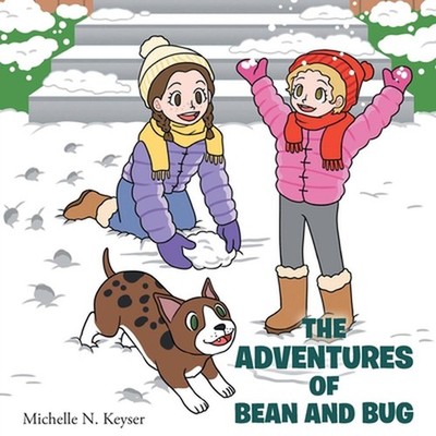 The Adventures of Bean and Bug by Michelle N. Keyser Paperback Book