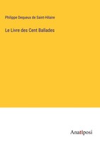 Philippe Dequeux De Saint-Hilaire | Le Livre Des Cent Ballades | Buch (2023)